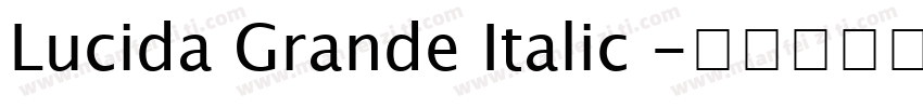 Lucida Grande Italic 字体转换